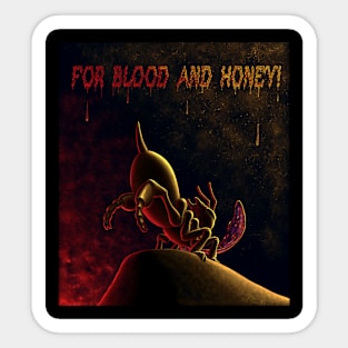 For blood and honey Sticker